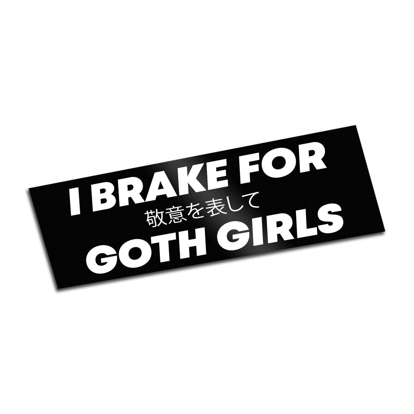 I Brake For Goth Girls