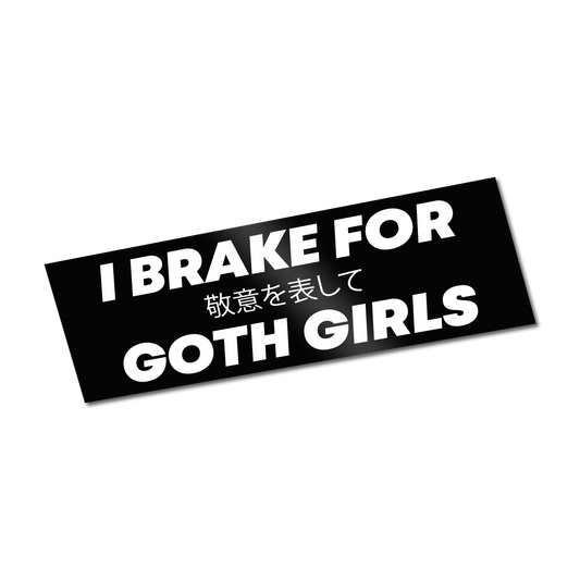 I Brake For Goth Girls