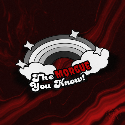 The Morgue You Know! kiss-cut sticker on dark red smoke store background, grayscale rainbow design with red accent text, Hailey Rose x Always Sick collab.
