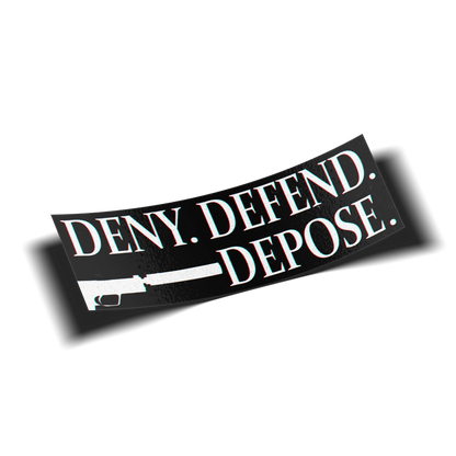 Deny. Defend. Depose. slap sticker, glitch-style white text over a black background with a firearm silhouette, on a transparent background