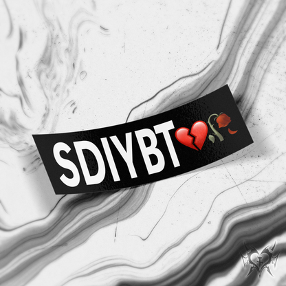 SDIYBT slap sticker shown on a gray marbled Always Sick branded background