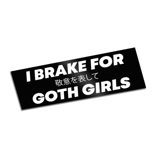 I Brake For Goth Girls